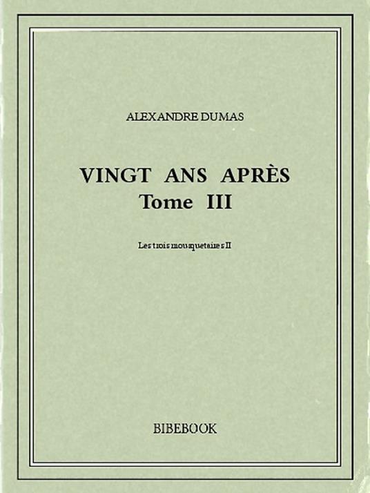 Vingt ans après III