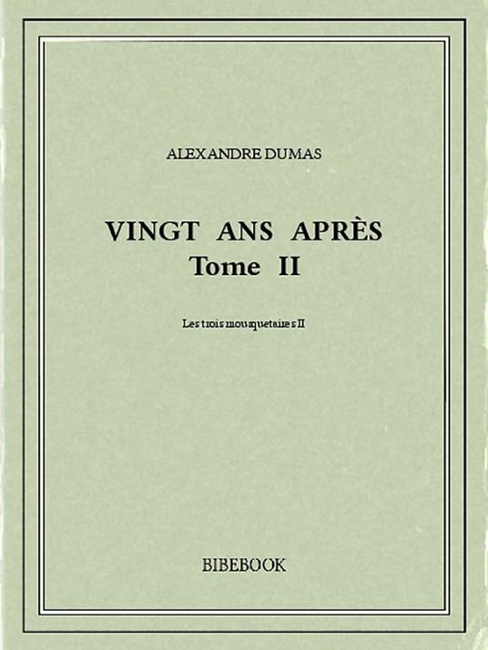 Vingt ans après II