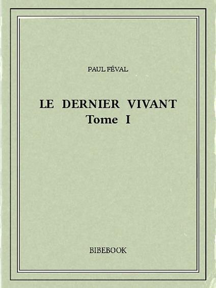 Le dernier vivant I