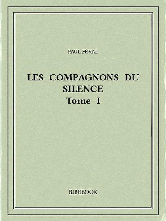 Les Compagnons du Silence I