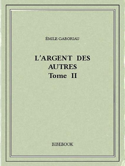 L'argent des autres II