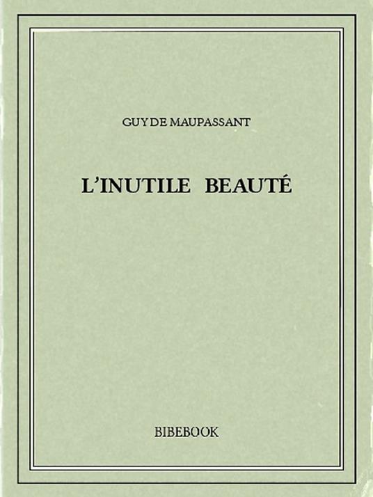 L'inutile beauté