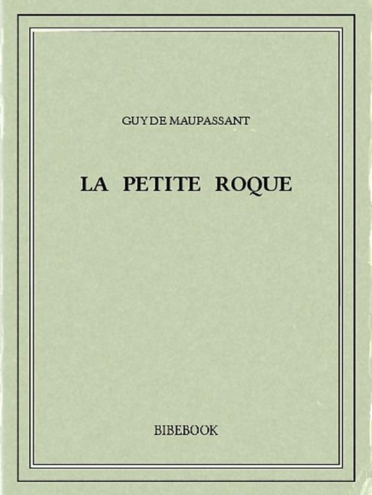 La petite Roque