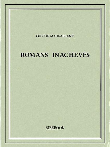 Romans inachevés