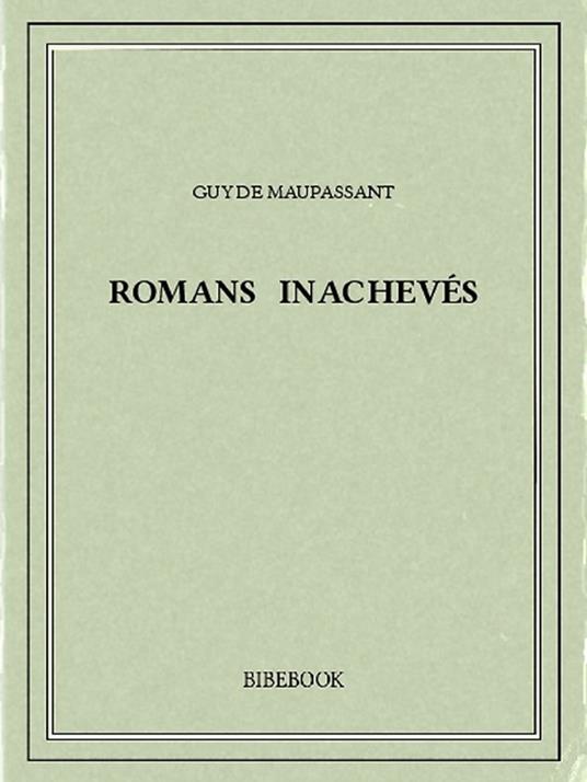 Romans inachevés