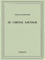 Le cheval sauvage