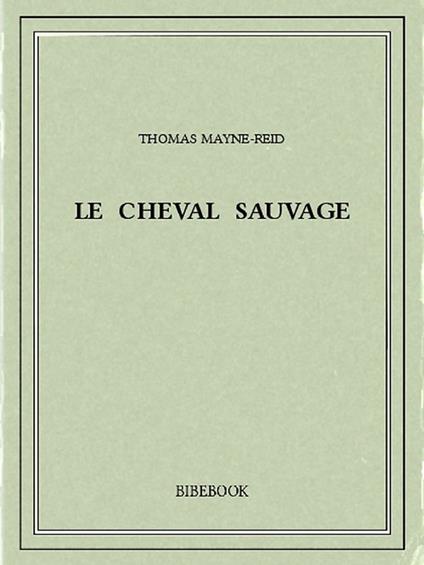 Le cheval sauvage