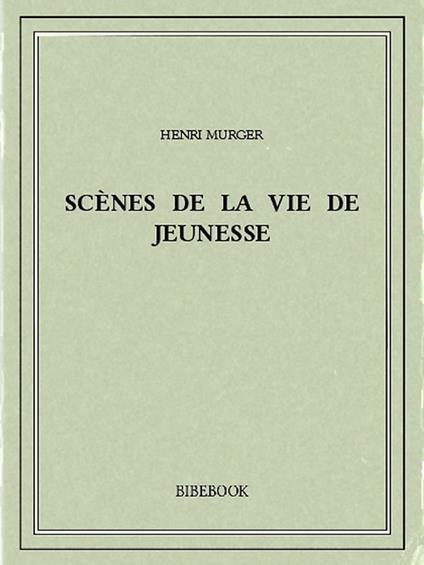 Scènes de la vie de jeunesse