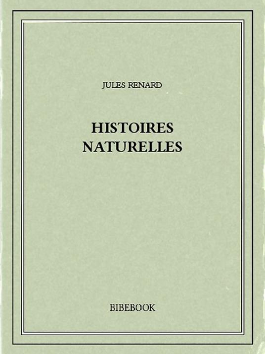 Histoires naturelles