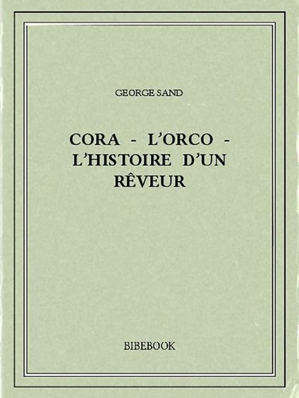 Cora - L'Orco - L'histoire d'un rêveur