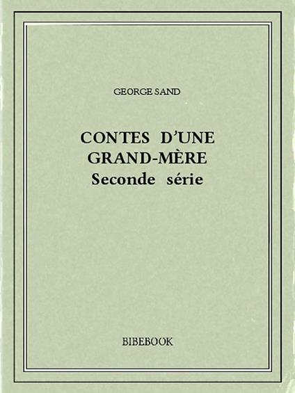 Contes d'une grand-mère II