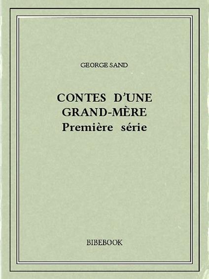 Contes d'une grand-mère I