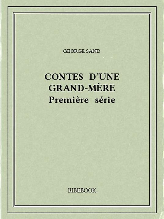 Contes d'une grand-mère I