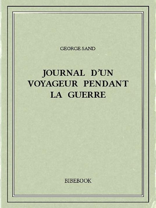 Journal d'un voyageur pendant la guerre