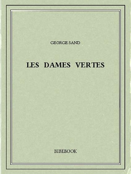 Les dames vertes