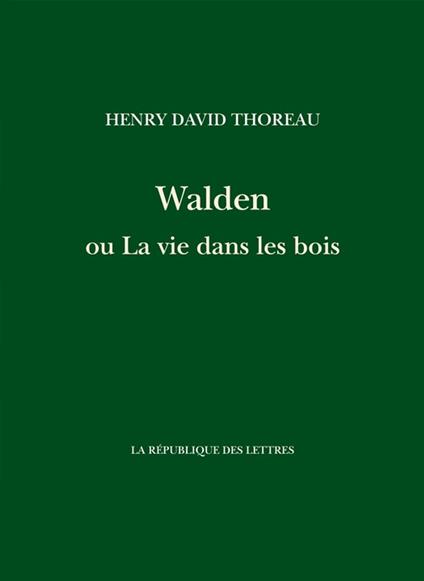 Walden ou La vie dans les bois