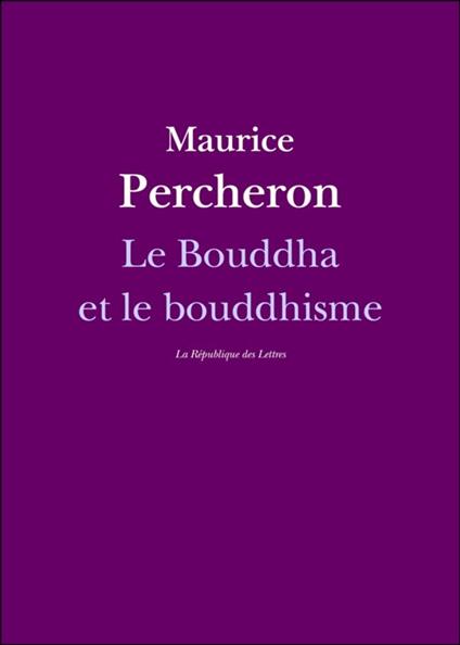 Le Bouddha et le bouddhisme