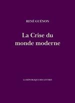 La Crise du monde moderne