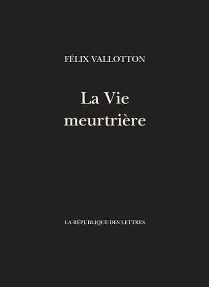 La Vie meurtrière