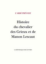 Histoire du chevalier des Grieux et de Manon Lescaut