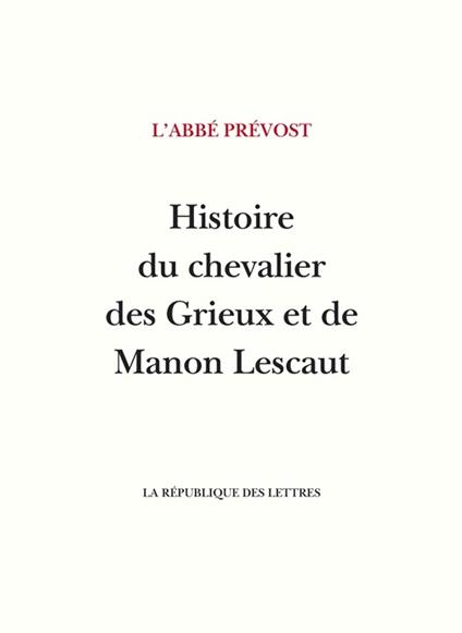 Histoire du chevalier des Grieux et de Manon Lescaut