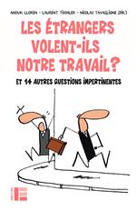 Les étrangers volent-ils notre travail ?