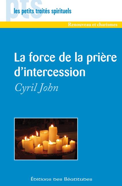 La force de la prière d'intercession