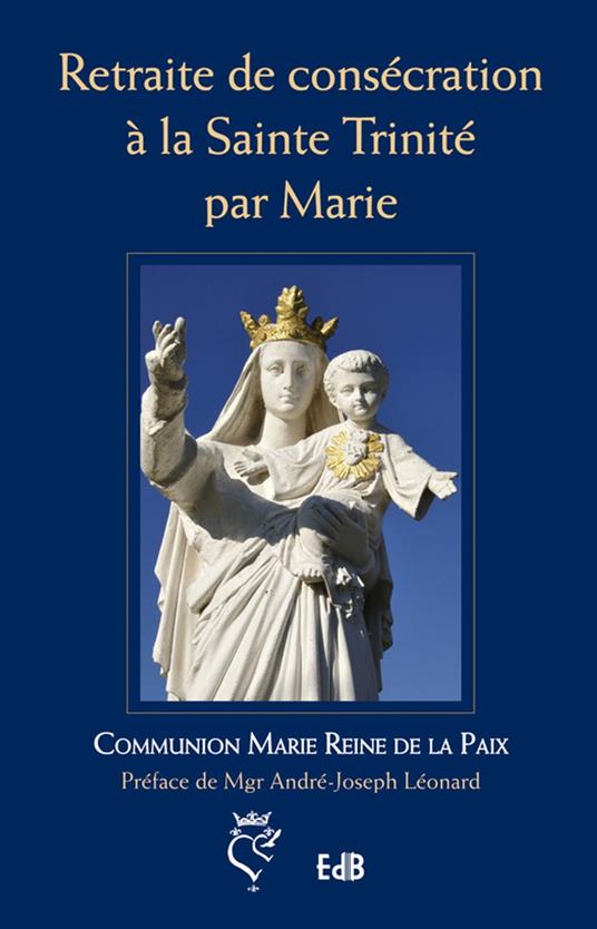 Retraite de consécration à la Sainte Trinité par Marie