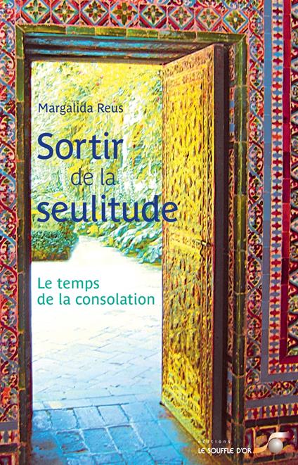 Sortir de la seulitude : Le temps de la consolation