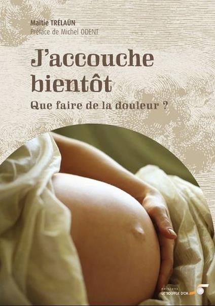 J'accouche bientôt : Que faire de la douleur ?