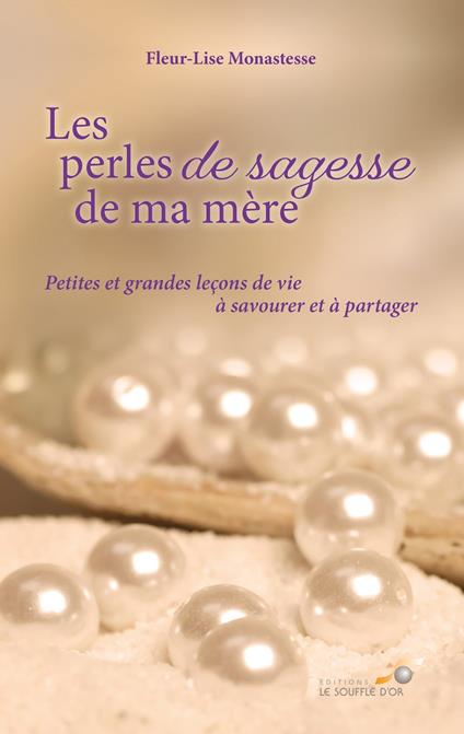 Les perles de sagesse de ma mère