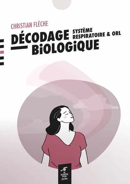 Décodage biologique : système respiratoire et ORL