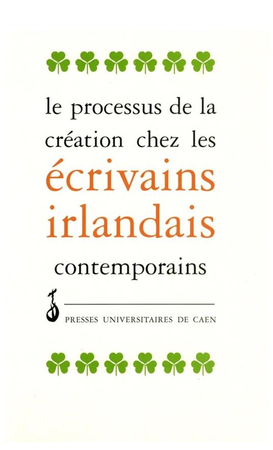 Le processus de création chez les écrivains irlandais contemporains