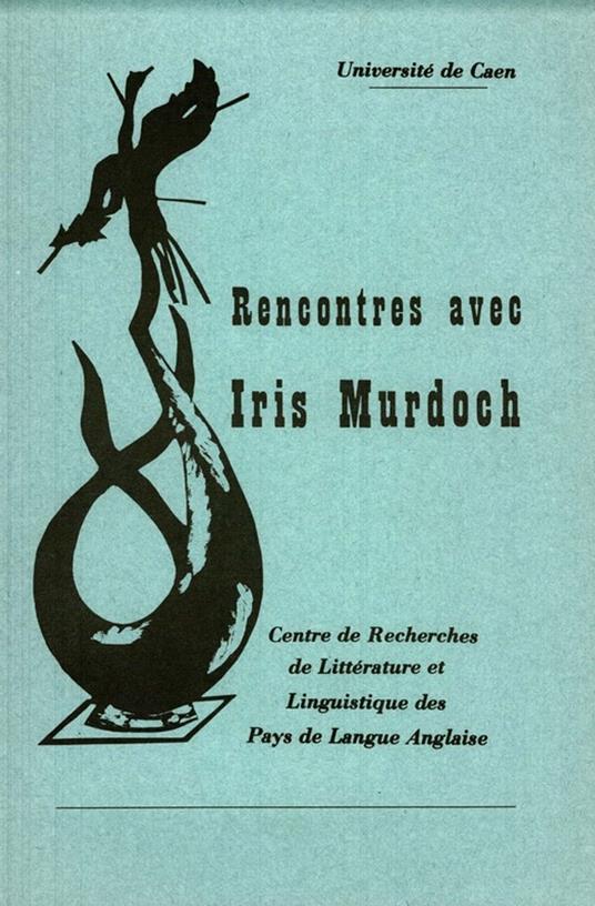 Rencontres avec Iris Murdoch