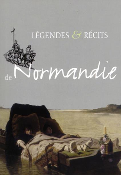 Légendes et Récits de Normandie - Charles Brisson,René Herval,A. Lepilleur - ebook