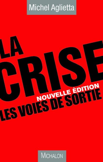 La crise : les voies de sortie - Michel Aglietta - ebook