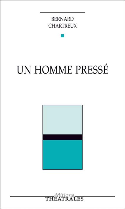 Un homme pressé