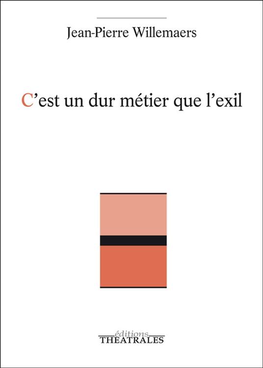 C'est un dur métier que l'exil