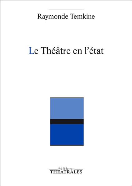 Le Théâtre en l'état