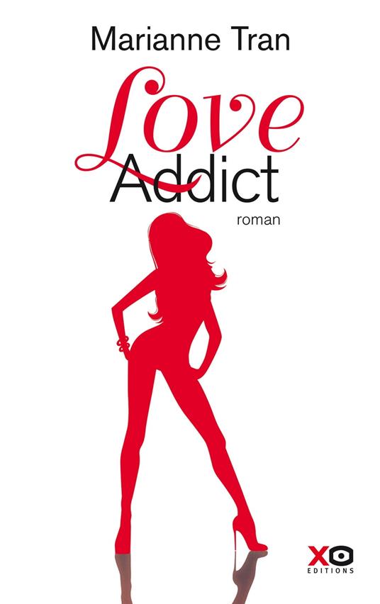 Love Addict - Marianne Tran - ebook