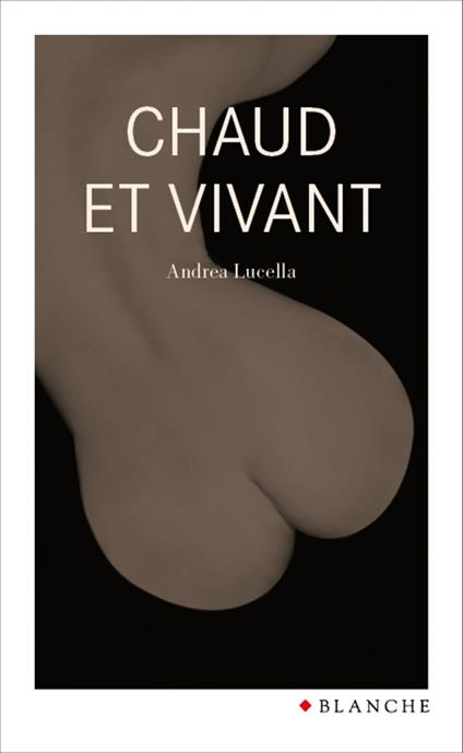 Chaud et vivant