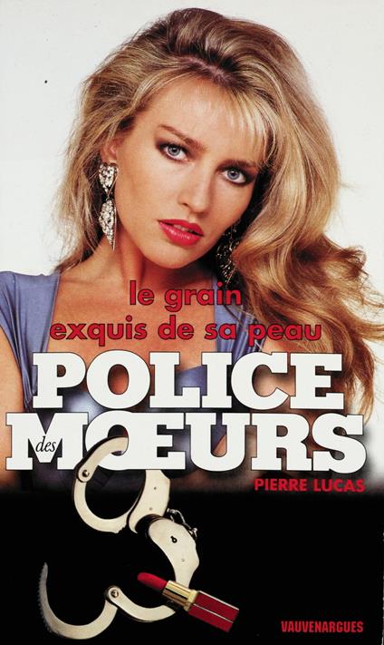 Police des moeurs n°123 Le Grain exquis de sa peau