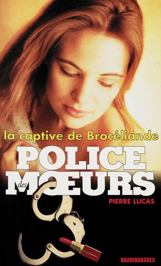 Police des moeurs n°132 La Captive de Brocéliande