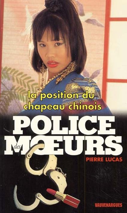 Police des moeurs n°142 La Position du chapeau chinois