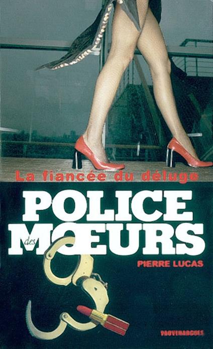 Police des moeurs n°157 La Fiancée du déluge