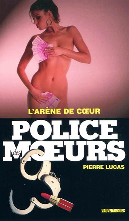 Police des moeurs n°197 L'Arène de coeur