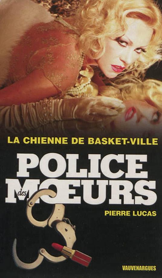 Police des moeurs n°233 La Chienne de Basket-Ville
