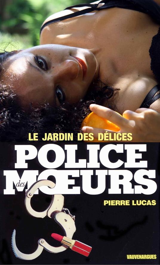 Police des moeurs n°11 Le Jardin des délices