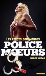 Police des moeurs n°47 Les Petites gourmandes