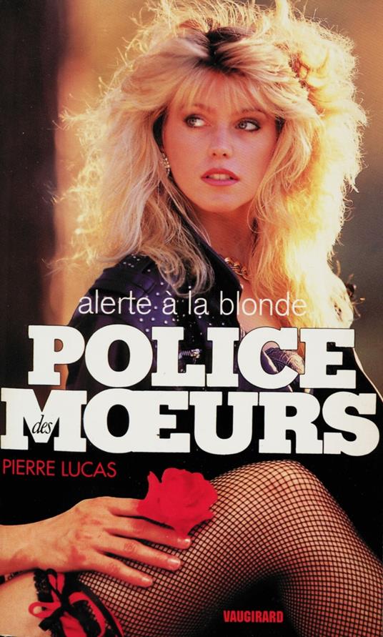 Police des moeurs n°114 Alerte à la blonde